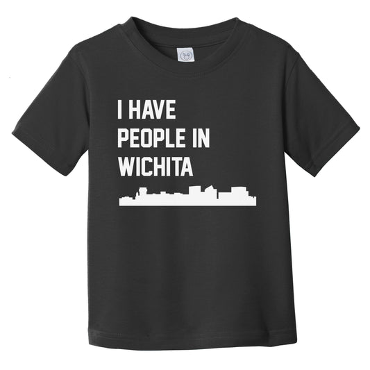 I Have People In Wichita Kansas Skyline Infant Toddler T-Shirt