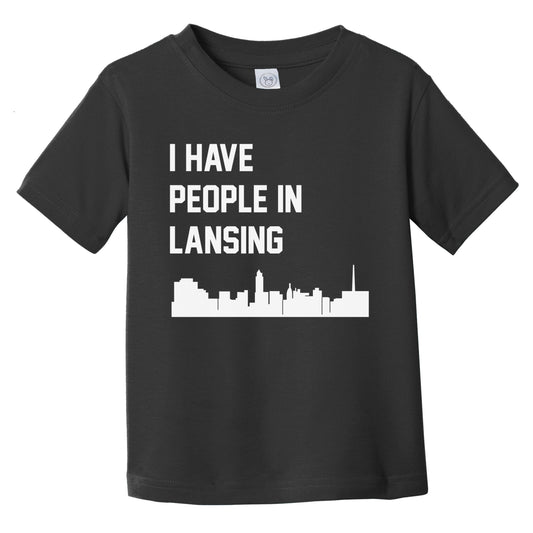 I Have People In Lansing Michigan Skyline Infant Toddler T-Shirt