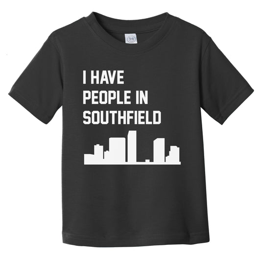 I Have People In Southfield Michigan Skyline Infant Toddler T-Shirt