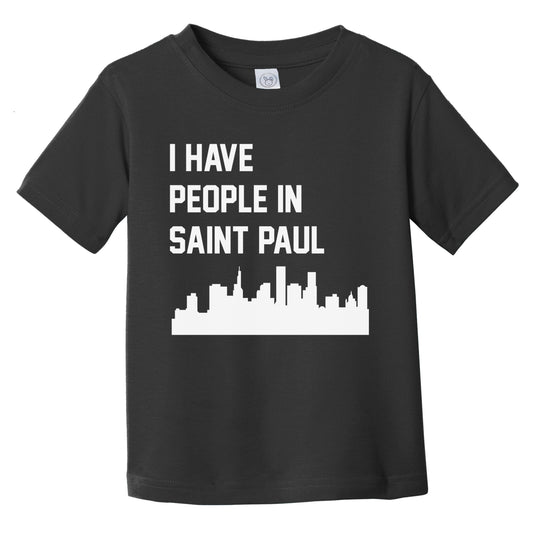 I Have People In Saint Paul Minnesota Skyline Infant Toddler T-Shirt