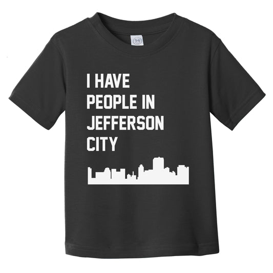 I Have People In Jefferson City Missouri Skyline Infant Toddler T-Shirt
