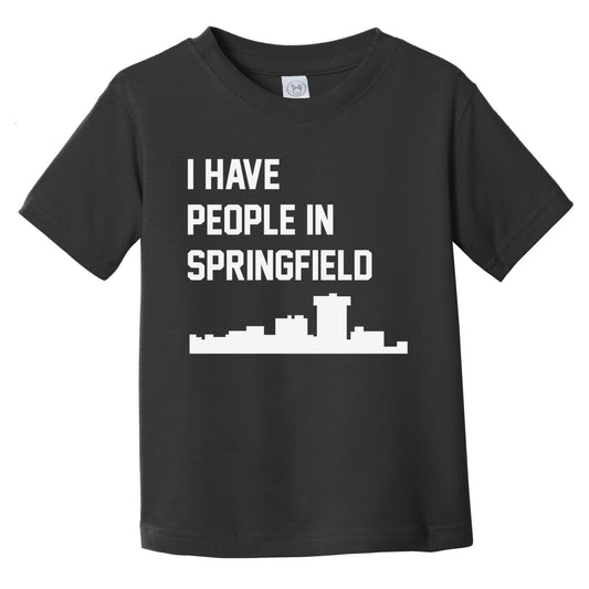I Have People In Springfield Missouri Skyline Infant Toddler T-Shirt