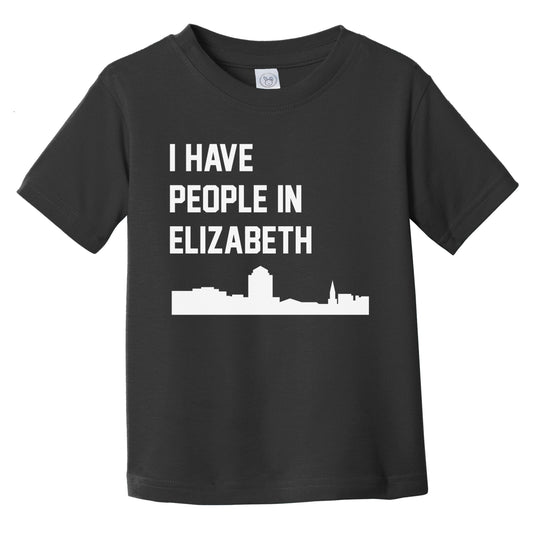 I Have People In Elizabeth New Jersey Skyline Infant Toddler T-Shirt