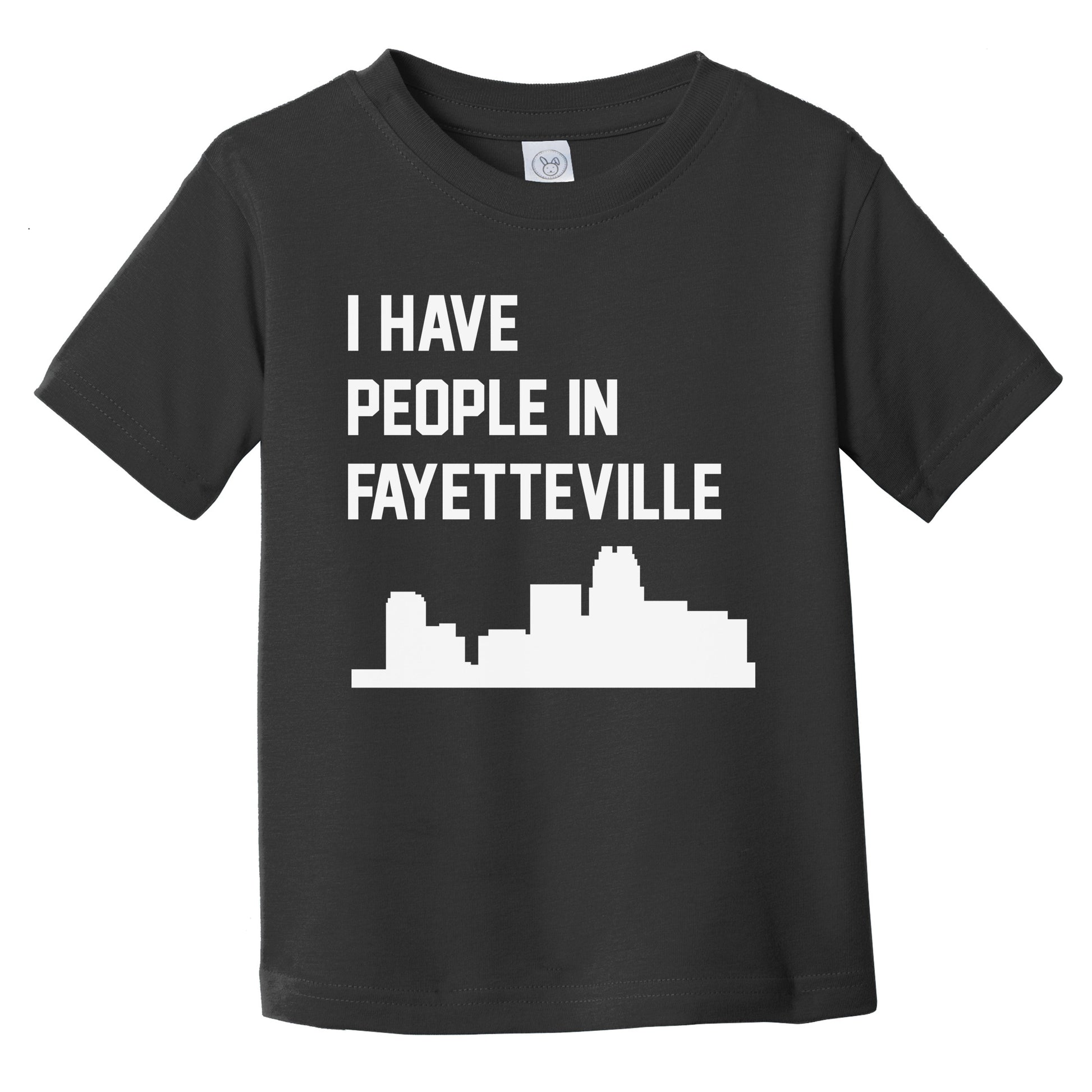 I Have People In Fayetteville North Carolina Skyline Infant Toddler T-Shirt