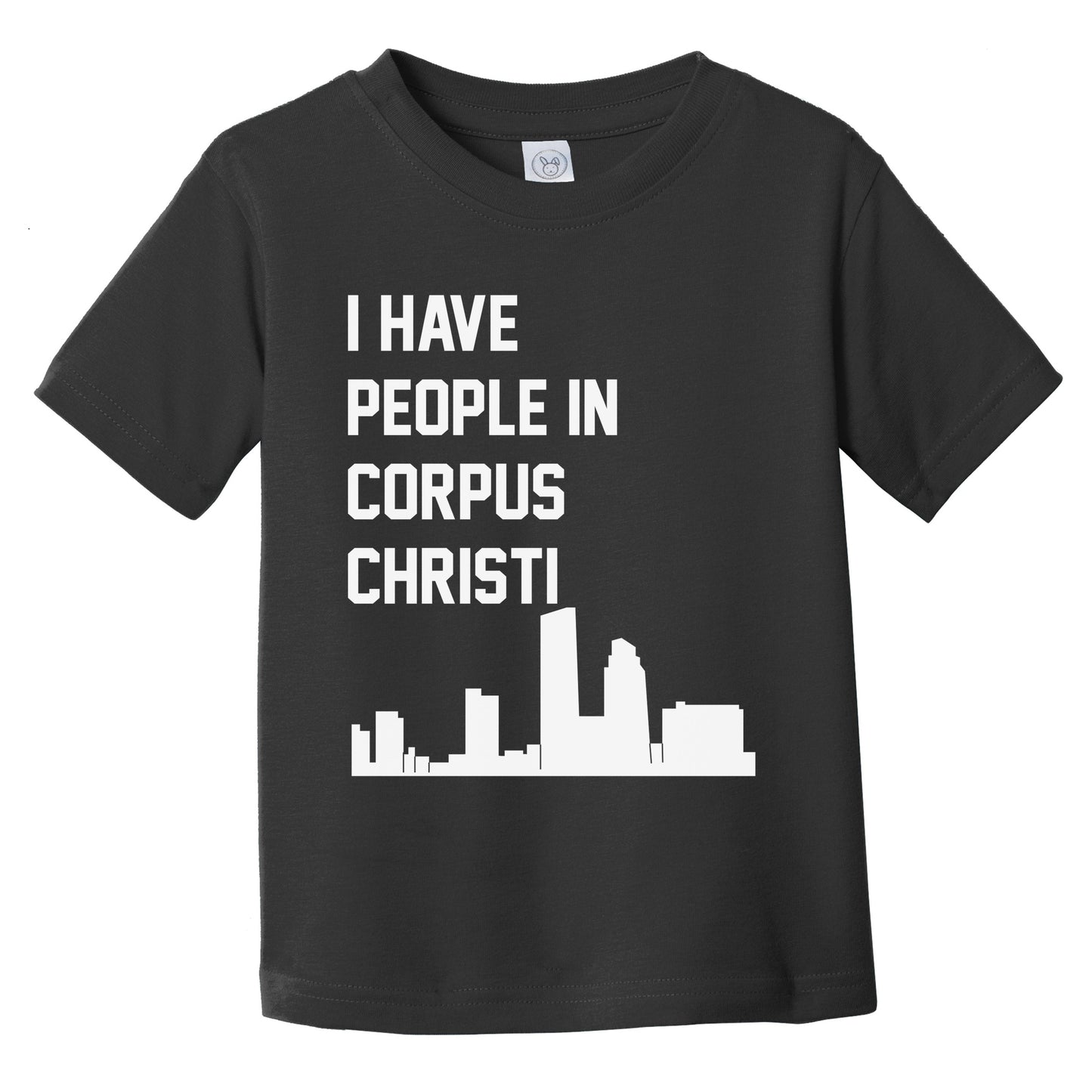 I Have People In Corpus Christi Texas Skyline Infant Toddler T-Shirt