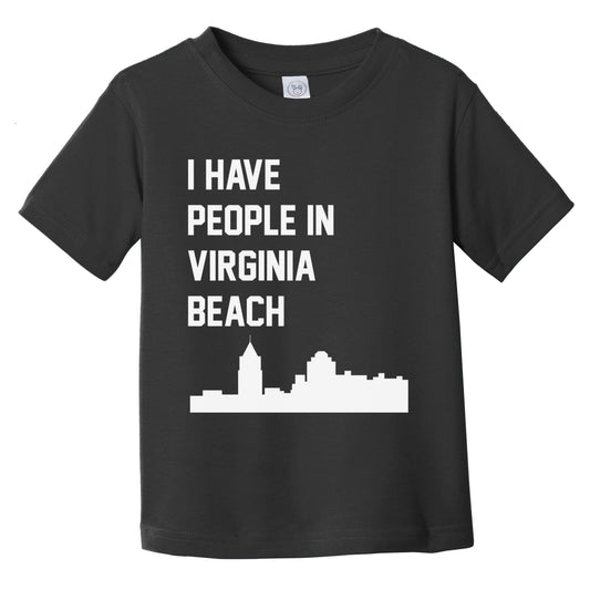 I Have People In Virginia Beach Virginia Skyline Infant Toddler T-Shirt