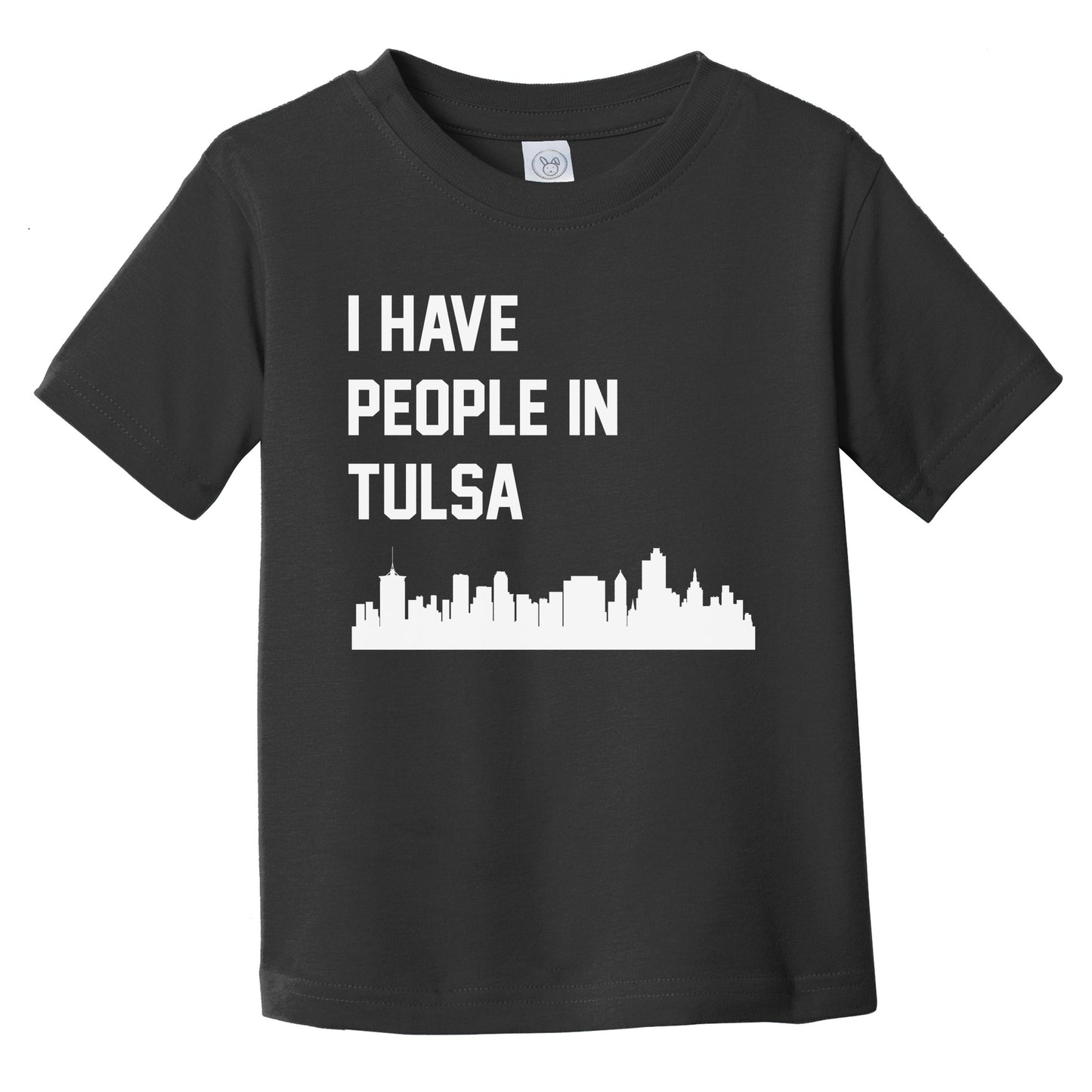 I Have People In Tulsa Oklahoma Skyline Infant Toddler T-Shirt