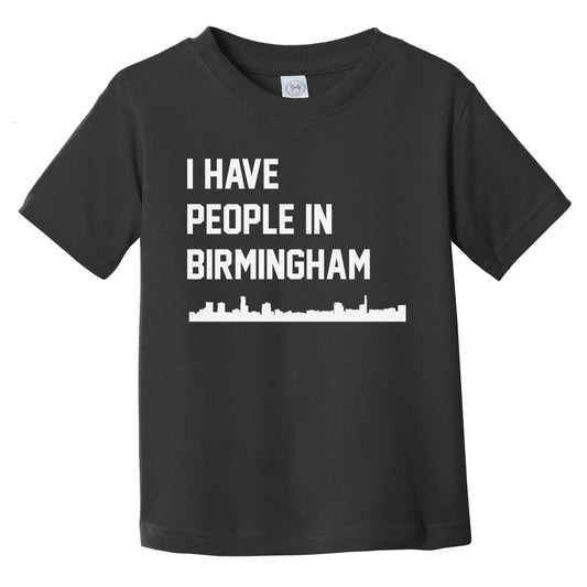 I Have People In Birmingham England Skyline Infant Toddler T-Shirt