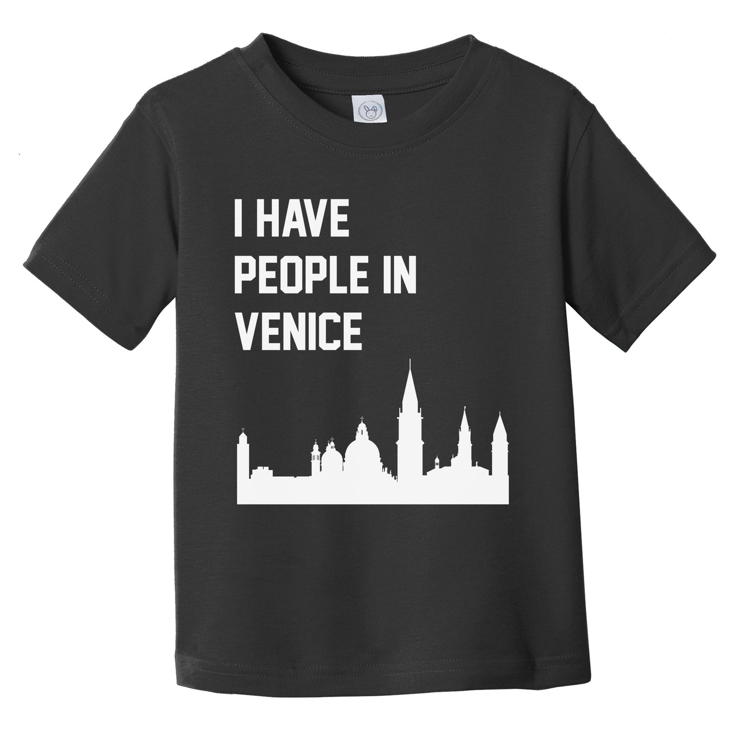 I Have People In Venice Italy Skyline Infant Toddler T-Shirt