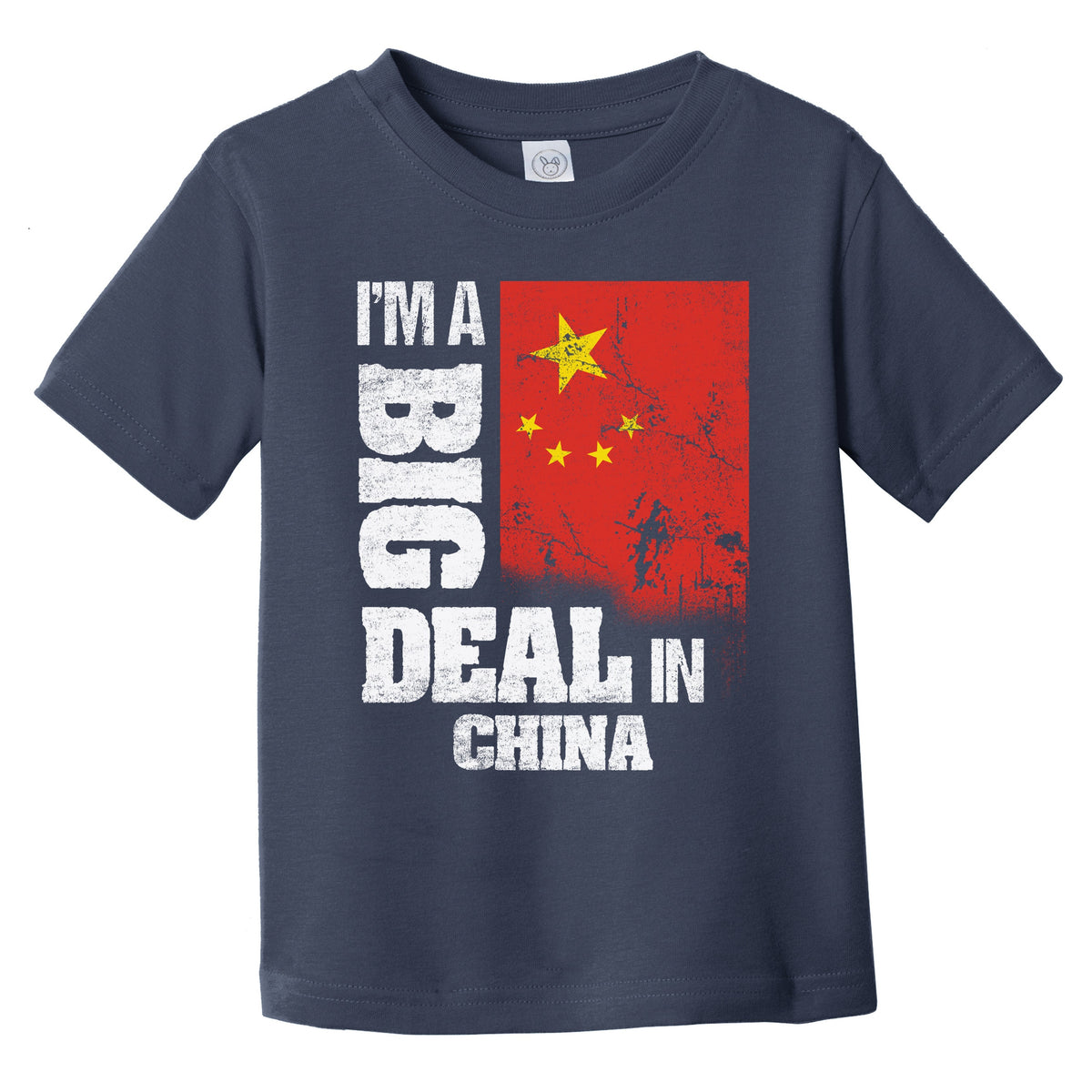 I'm A Big Deal In China Funny Chinese Flag Infant Toddler T-Shirt