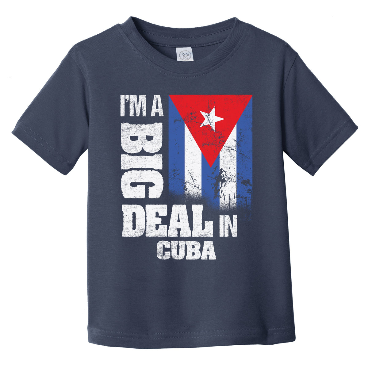 I'm A Big Deal In Cuba Funny Cuban Flag Infant Toddler T-Shirt