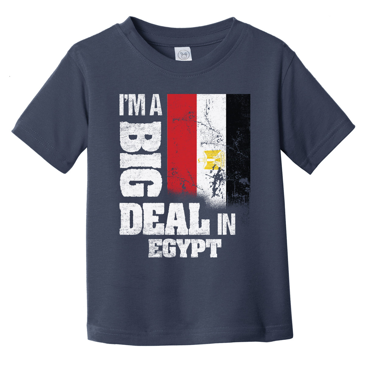 I'm A Big Deal In Egypt Funny Egyptian Flag Infant Toddler T-Shirt