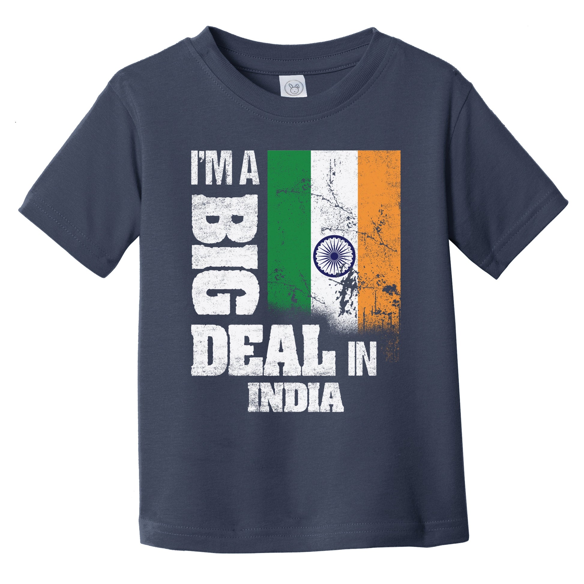 I'm A Big Deal In India Funny Indian Flag Infant Toddler T-Shirt