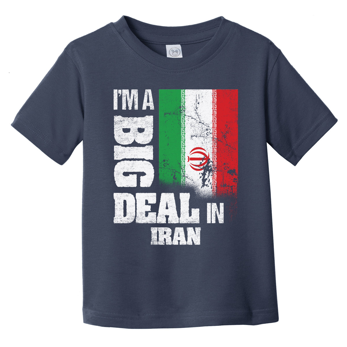 I'm A Big Deal In Iran Funny Iranian Flag Infant Toddler T-Shirt