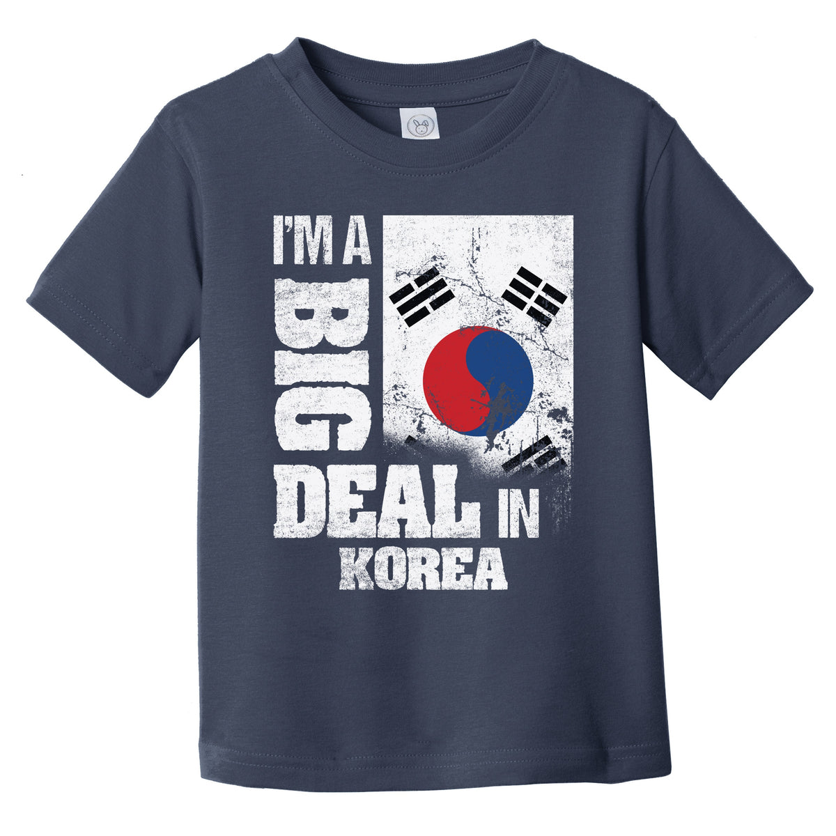I'm A Big Deal In Korea Funny Korean Flag Infant Toddler T-Shirt