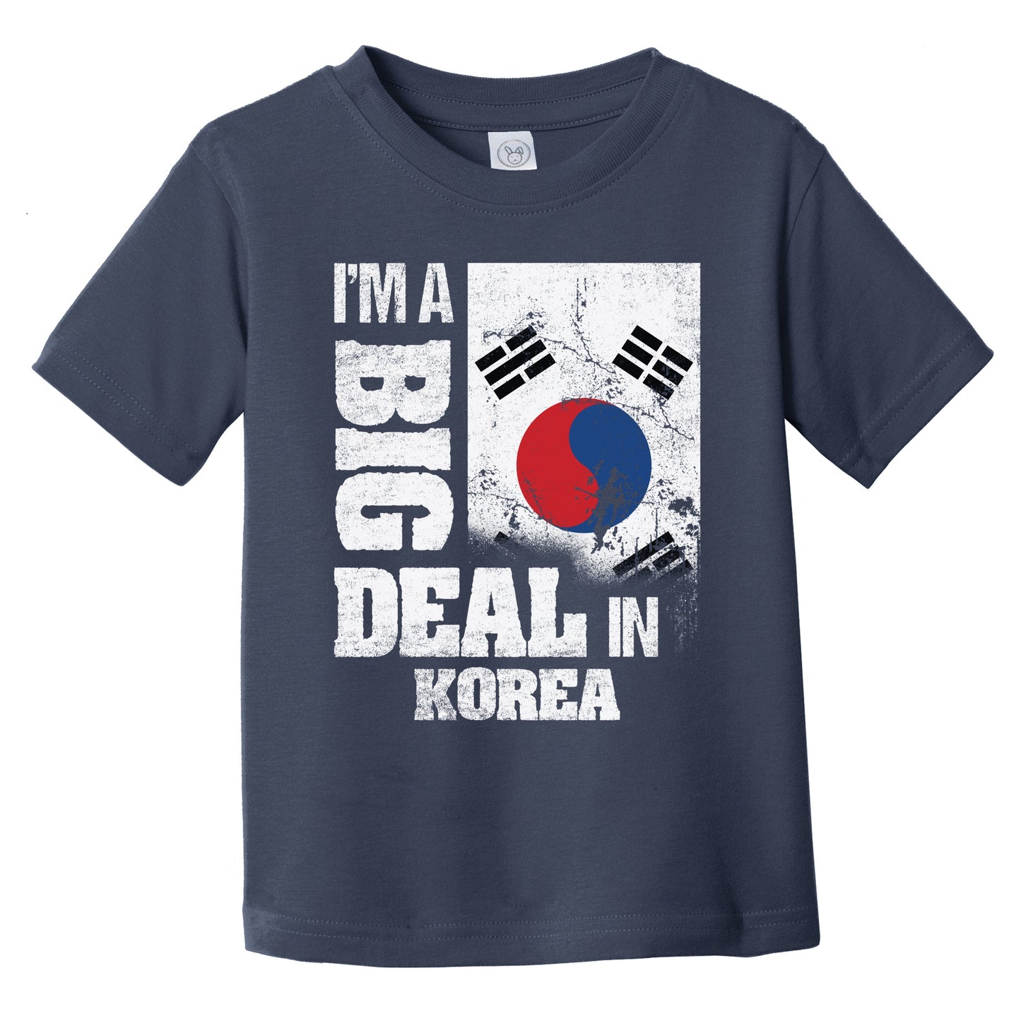 I'm A Big Deal In Korea Funny Korean Flag Infant Toddler T-Shirt
