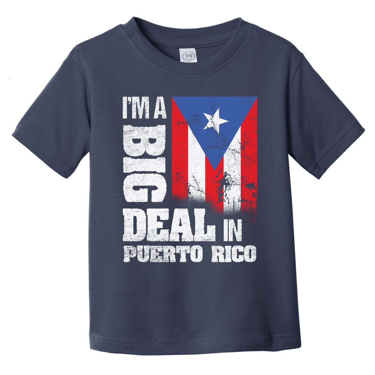 I'm A Big Deal In Puerto Rico Funny Puerto Rican Flag Infant Toddler T-Shirt