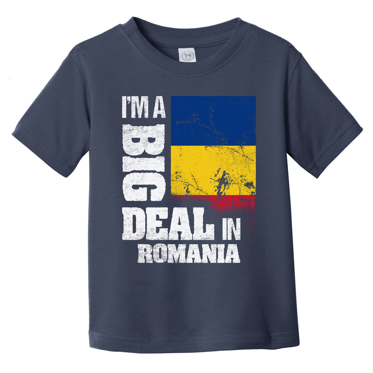 I'm A Big Deal In Romania Funny Romanian Flag Infant Toddler T-Shirt