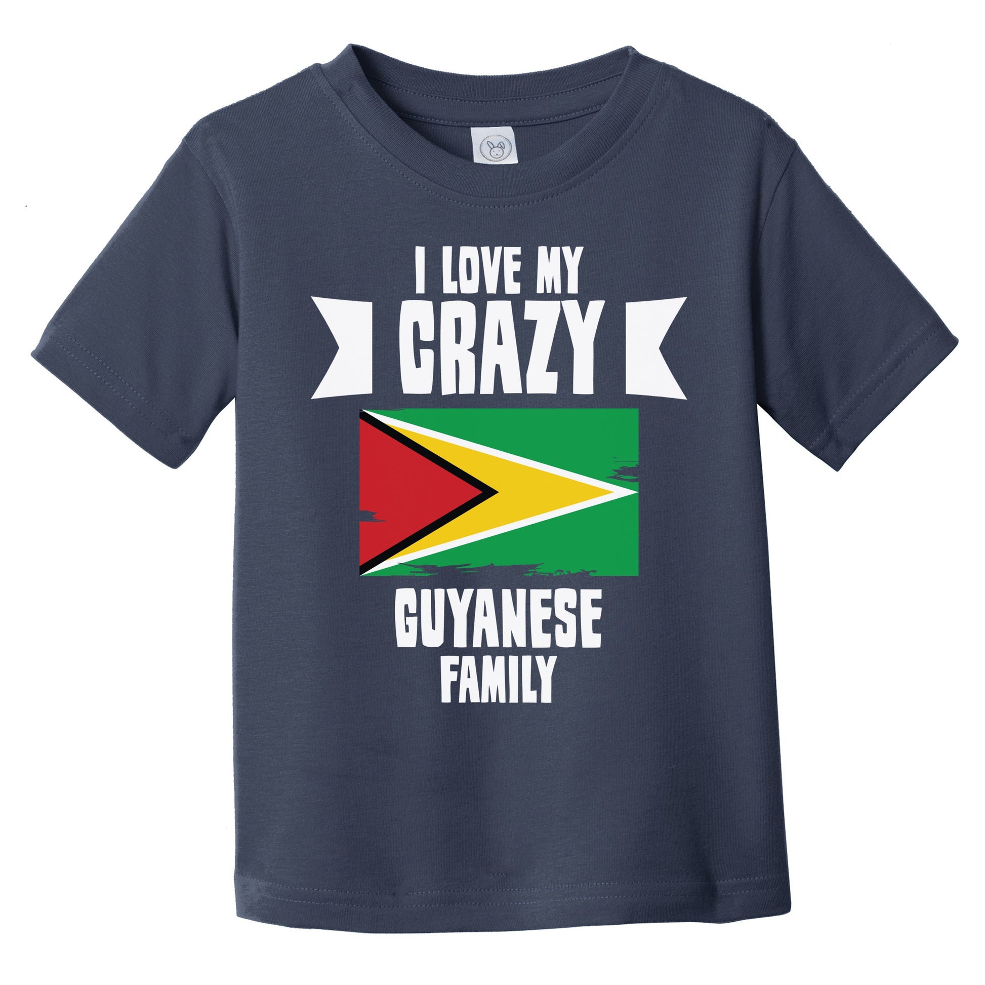 I Love My Crazy Guyanese Family Funny Guyana Flag Infant Toddler T-Shirt