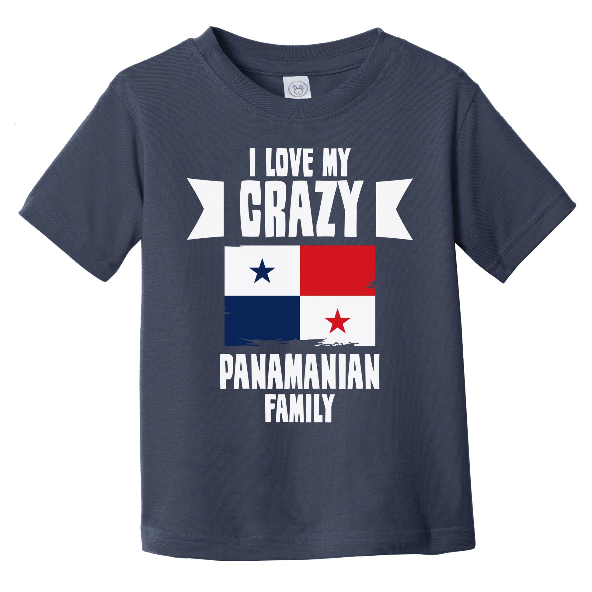 I Love My Crazy Panamanian Family Funny Panama Flag Infant Toddler T-Shirt