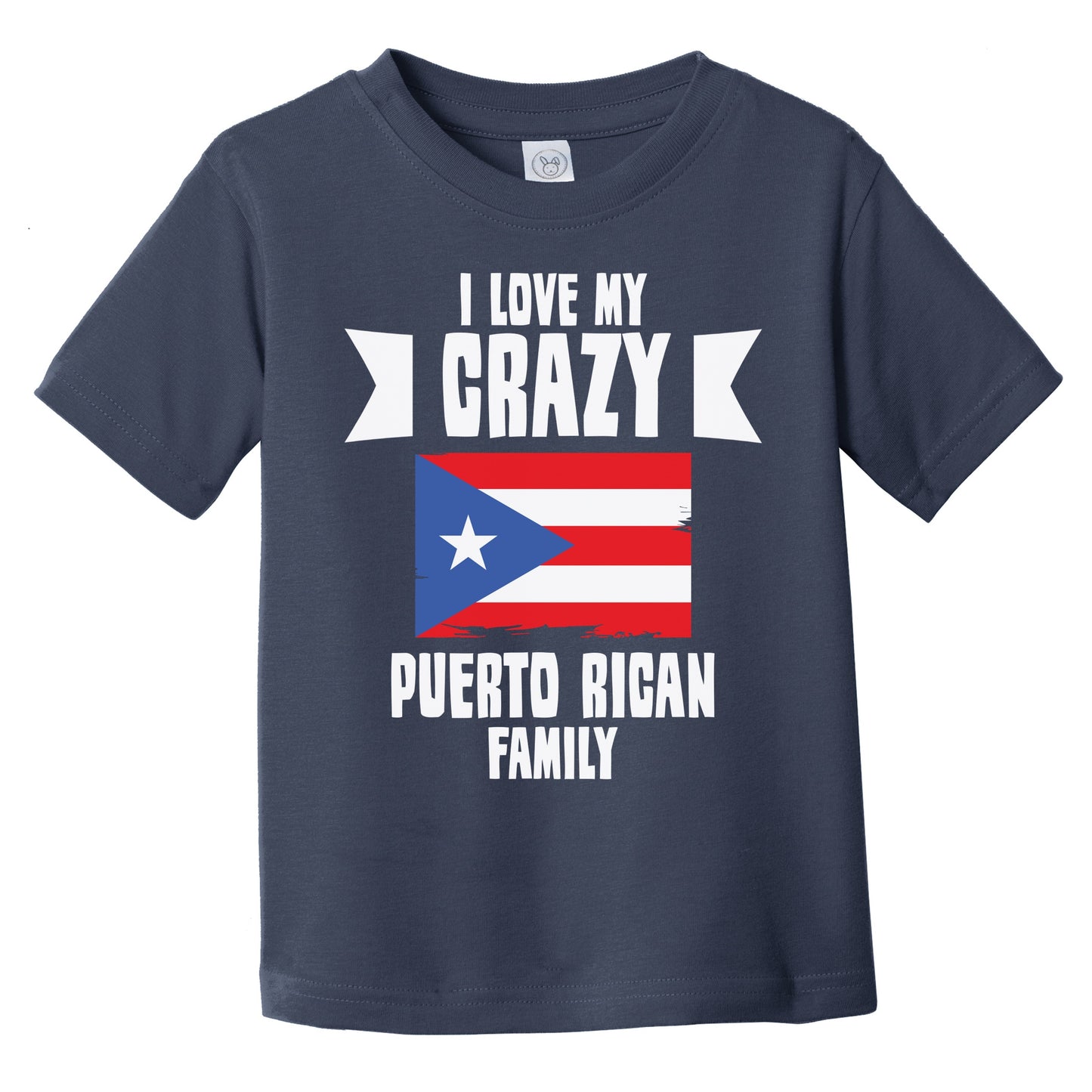 I Love My Crazy Puerto Rican Family Funny Puerto Rico Flag Infant Toddler T-Shirt