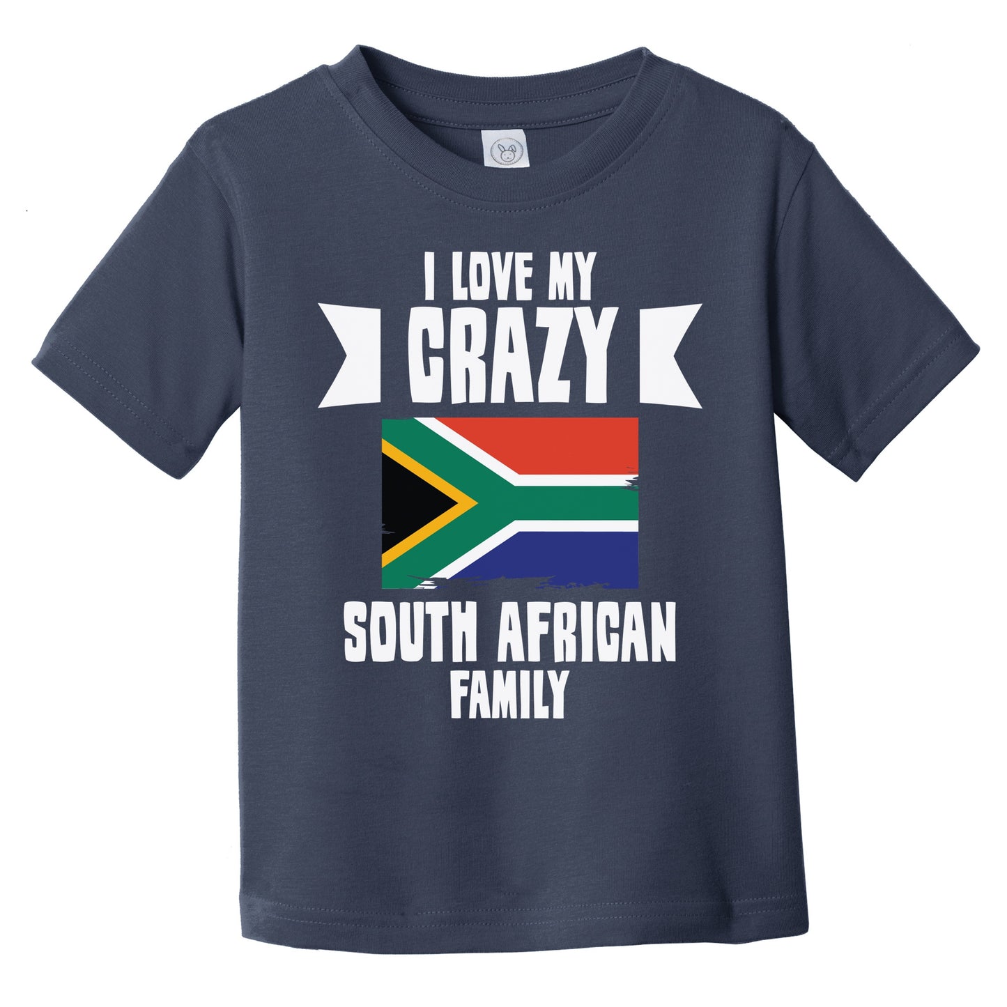 I Love My Crazy South African Family Funny South Africa Flag Infant Toddler T-Shirt