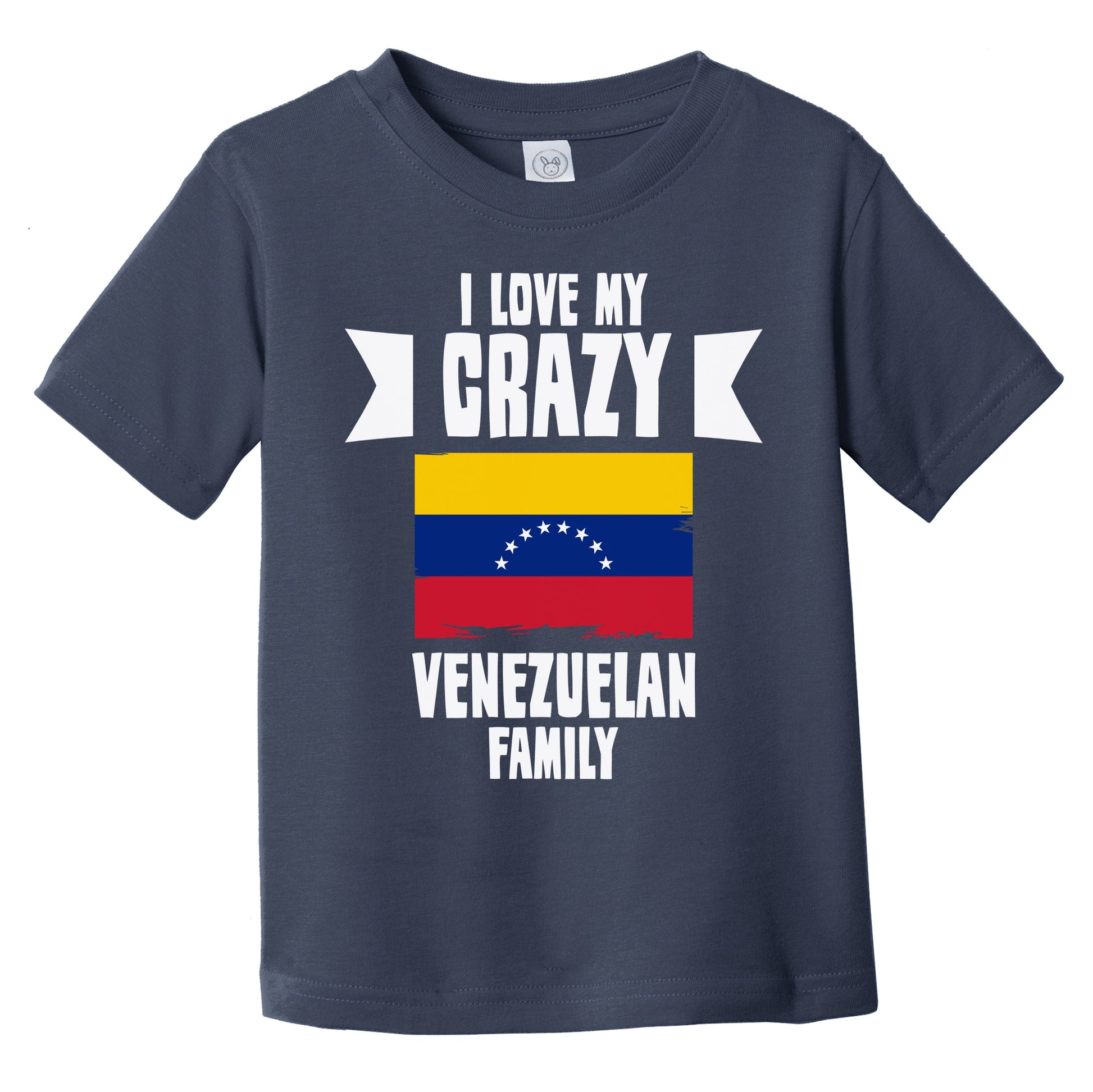 I Love My Crazy Venezuelan Family Funny Venezuela Flag Infant Toddler T-Shirt