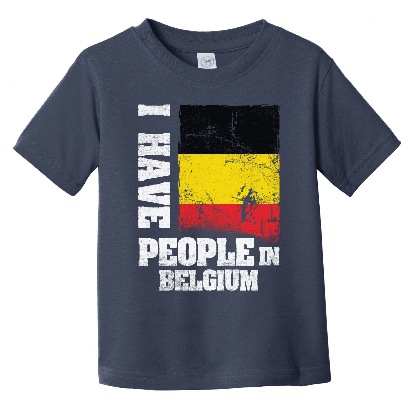 I Have People In Belgium Belgian Flag Infant Toddler T-Shirt