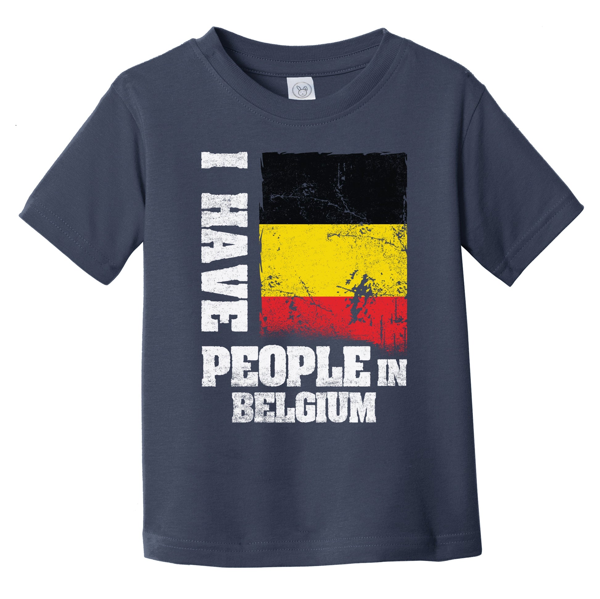 I Have People In Belgium Belgian Flag Infant Toddler T-Shirt