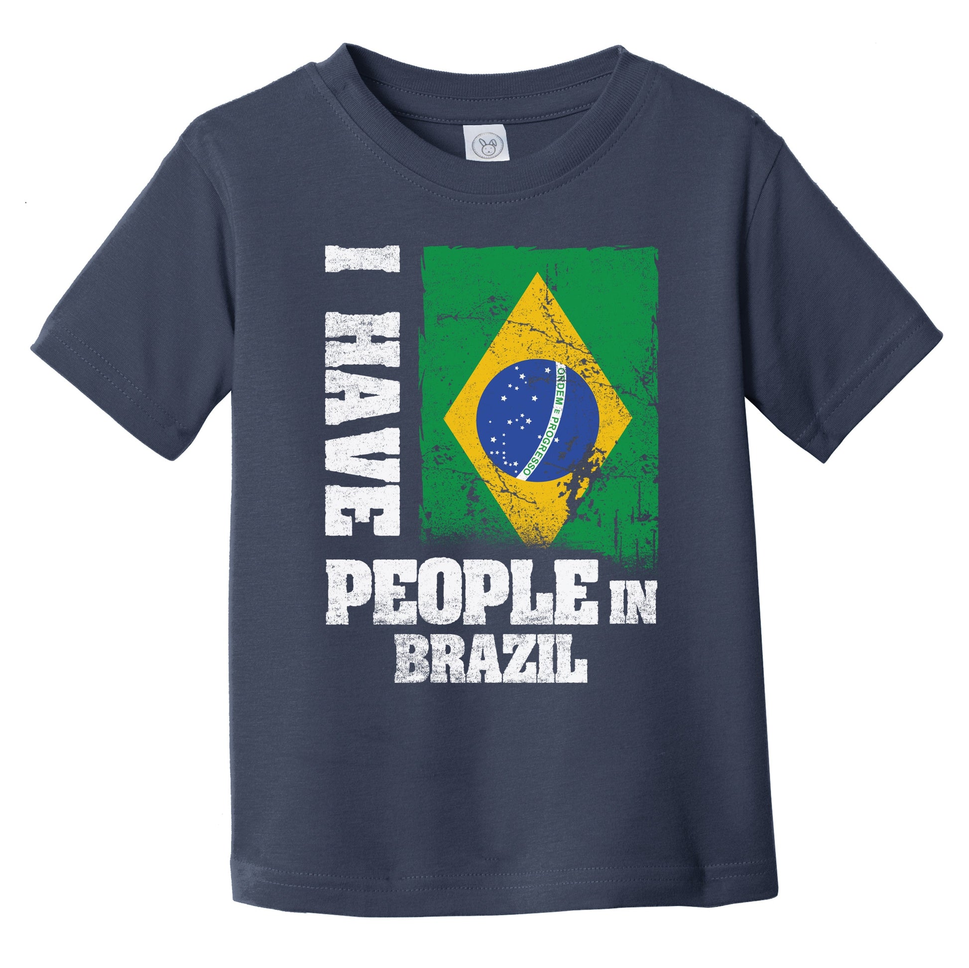 I Have People In Brazil Brazilian Flag Infant Toddler T-Shirt