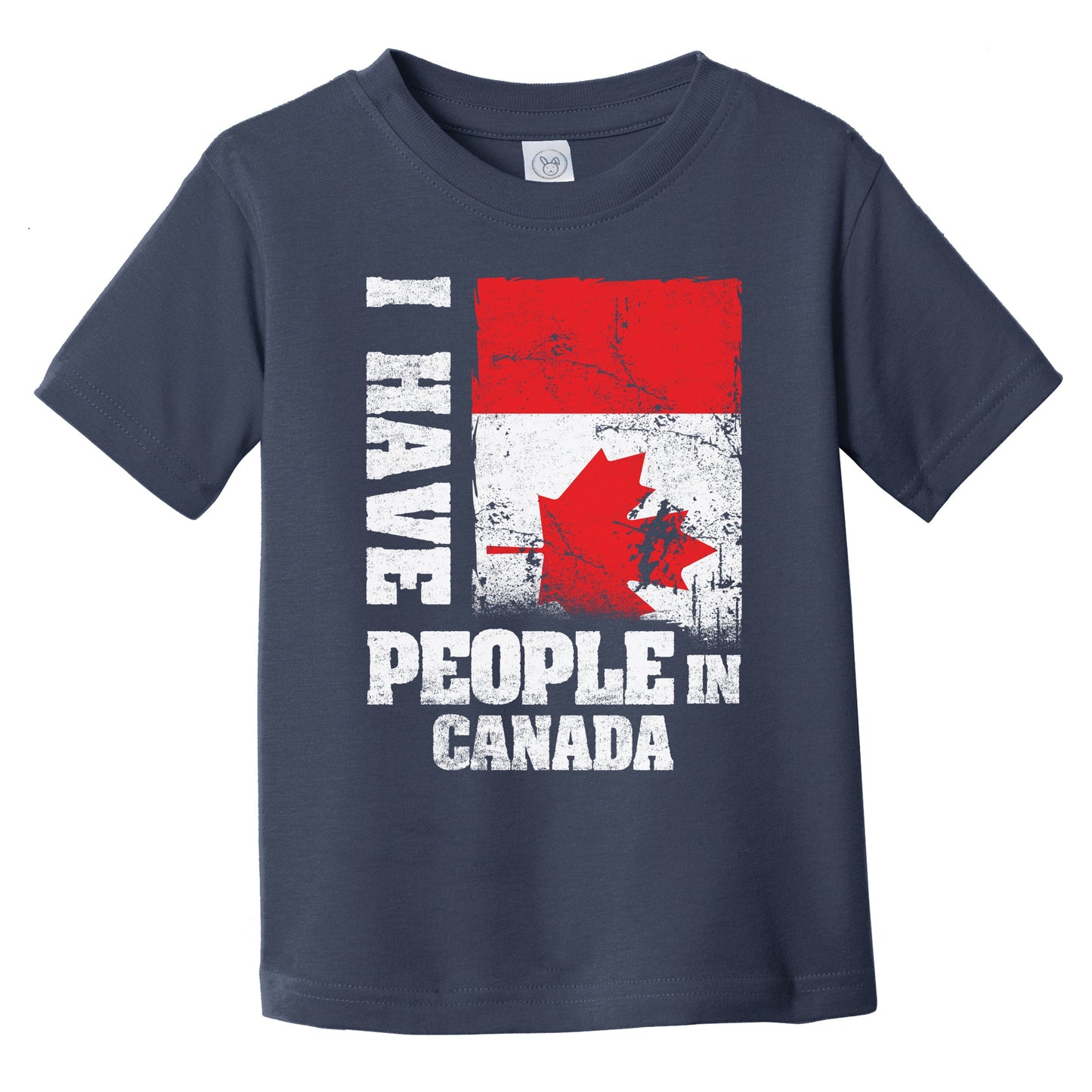I Have People In Canada Canadian Flag Infant Toddler T-Shirt