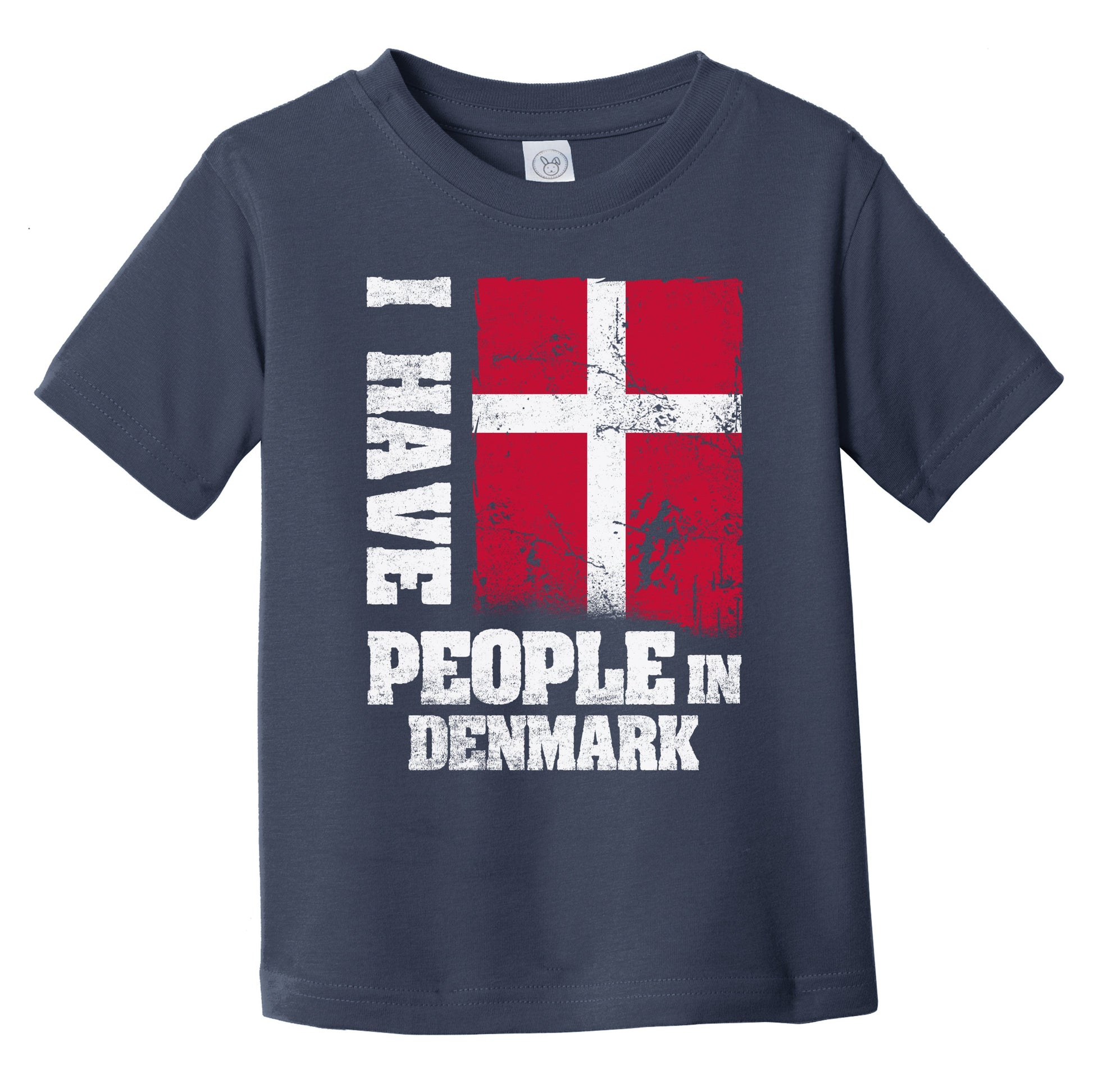 I Have People In Denmark Danish Flag Infant Toddler T-Shirt