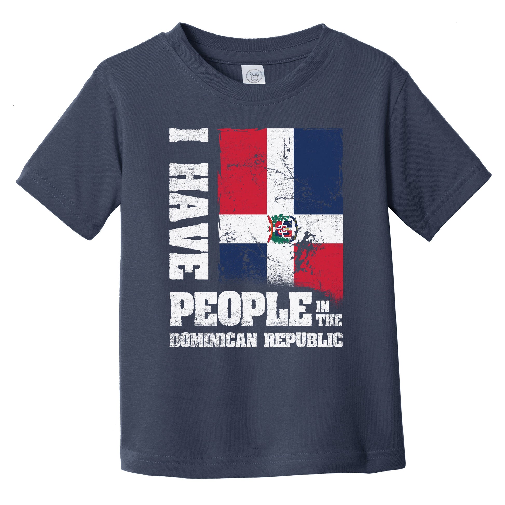I Have People In the Dominican Republic Dominican Flag Infant Toddler T-Shirt