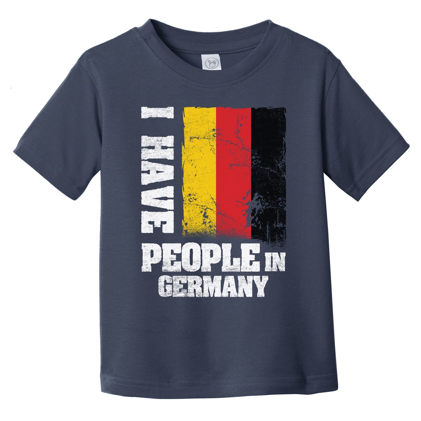 I Have People In Germany German Flag Infant Toddler T-Shirt