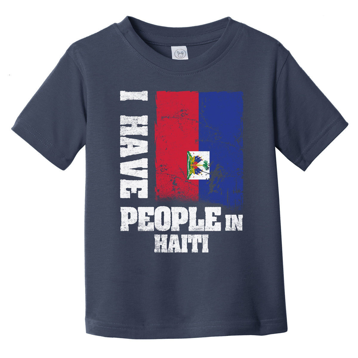 I Have People In Haiti Haitian Flag Infant Toddler T-Shirt