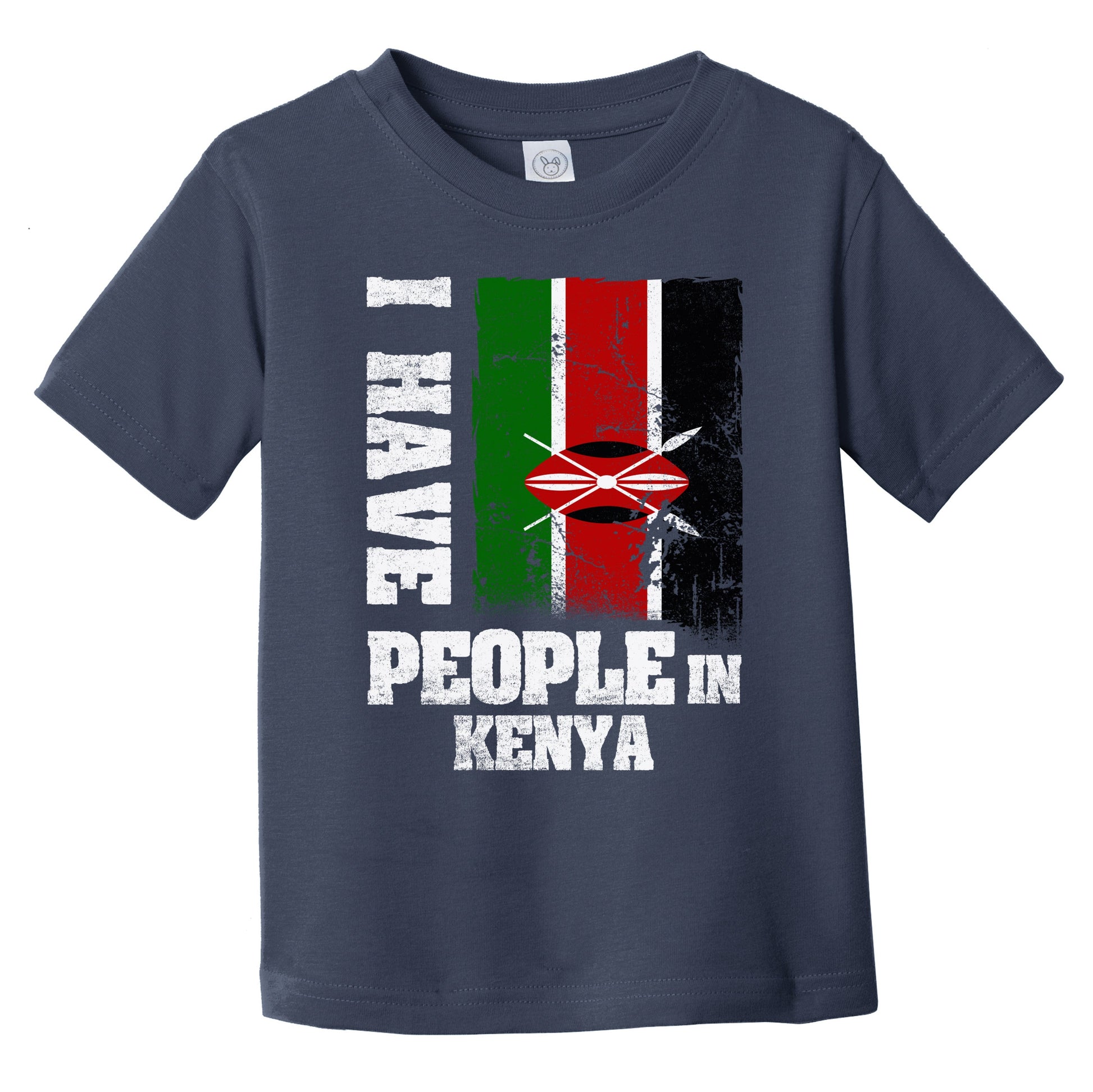 I Have People In Kenya Kenyan Flag Infant Toddler T-Shirt