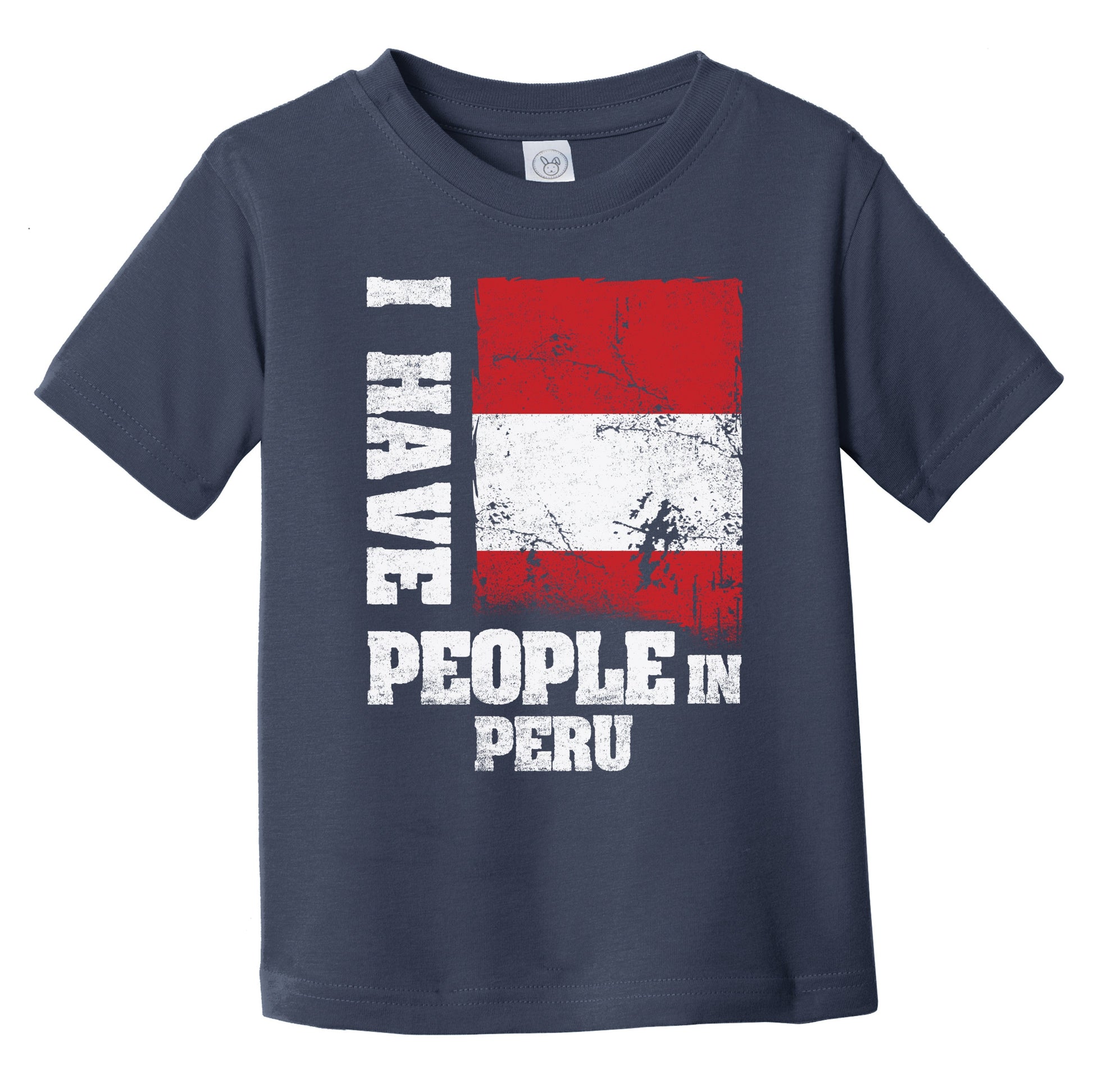 I Have People In Peru Peruvian Flag Infant Toddler T-Shirt