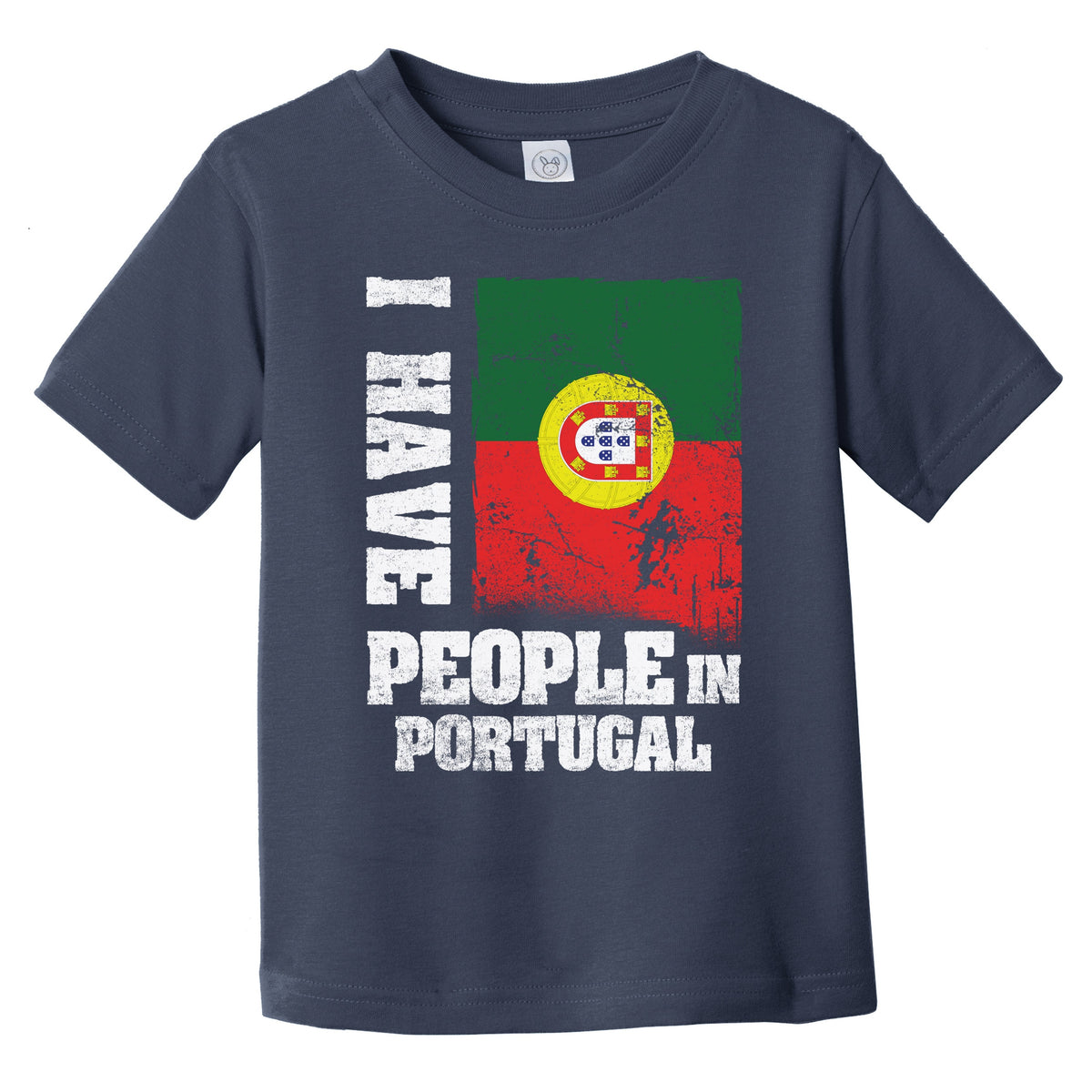 I Have People In Portugal Portuguese Flag Infant Toddler T-Shirt