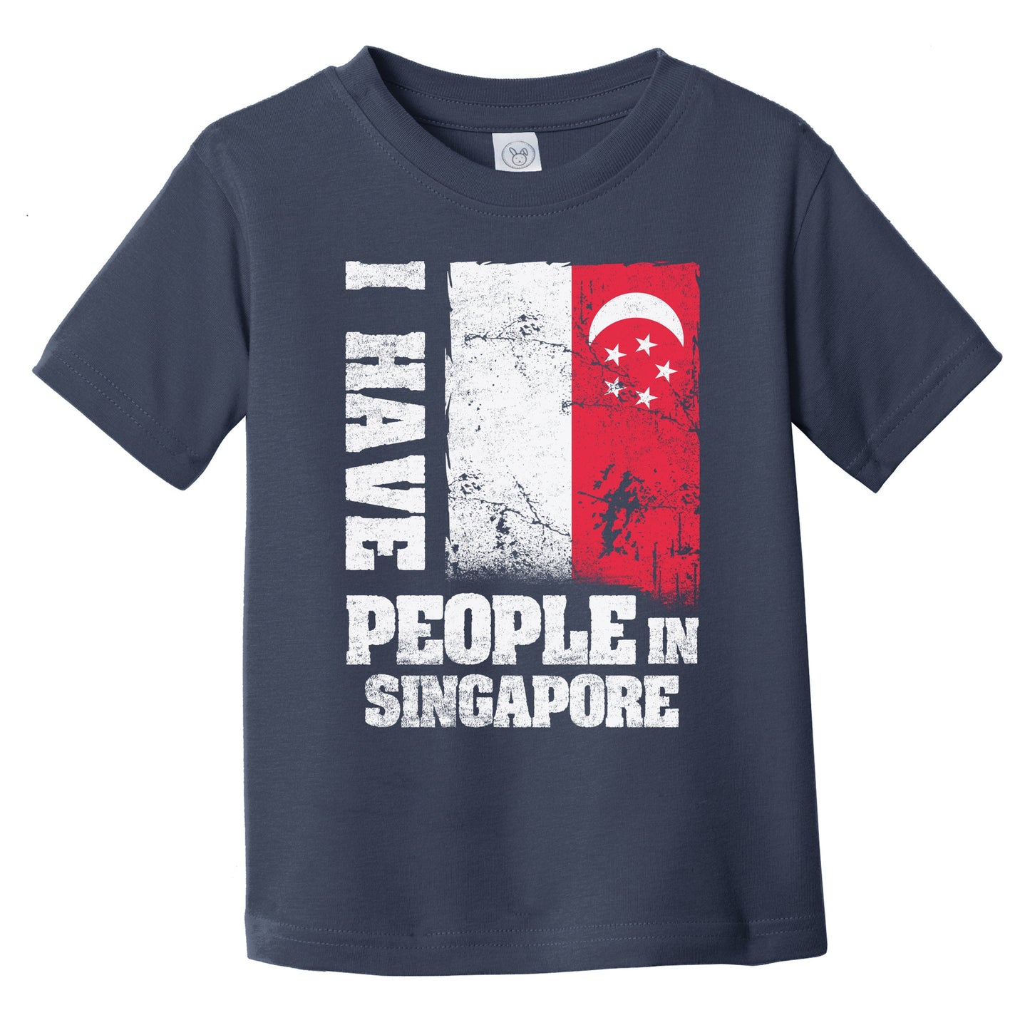 I Have People In Singapore Singaporean Flag Infant Toddler T-Shirt