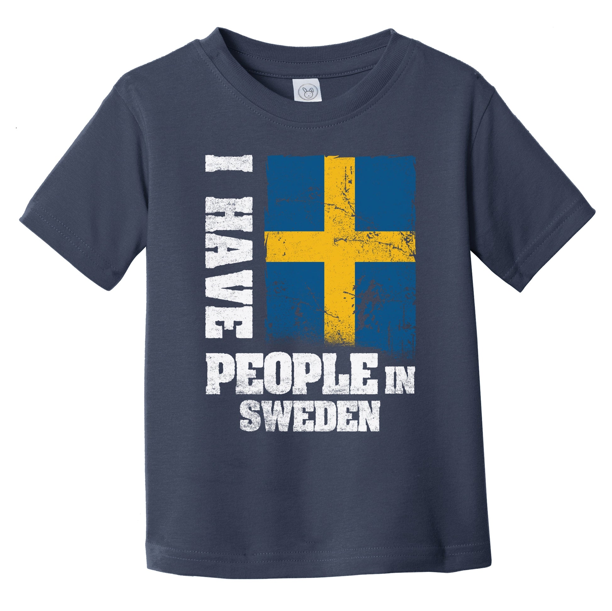 I Have People In Sweden Swedish Flag Infant Toddler T-Shirt