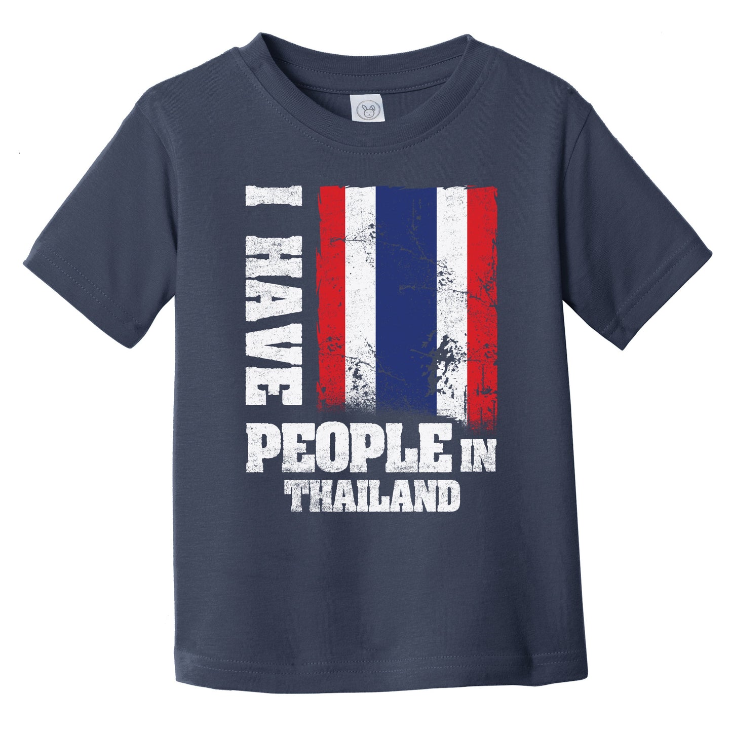 I Have People In Thailand Thai Flag Infant Toddler T-Shirt