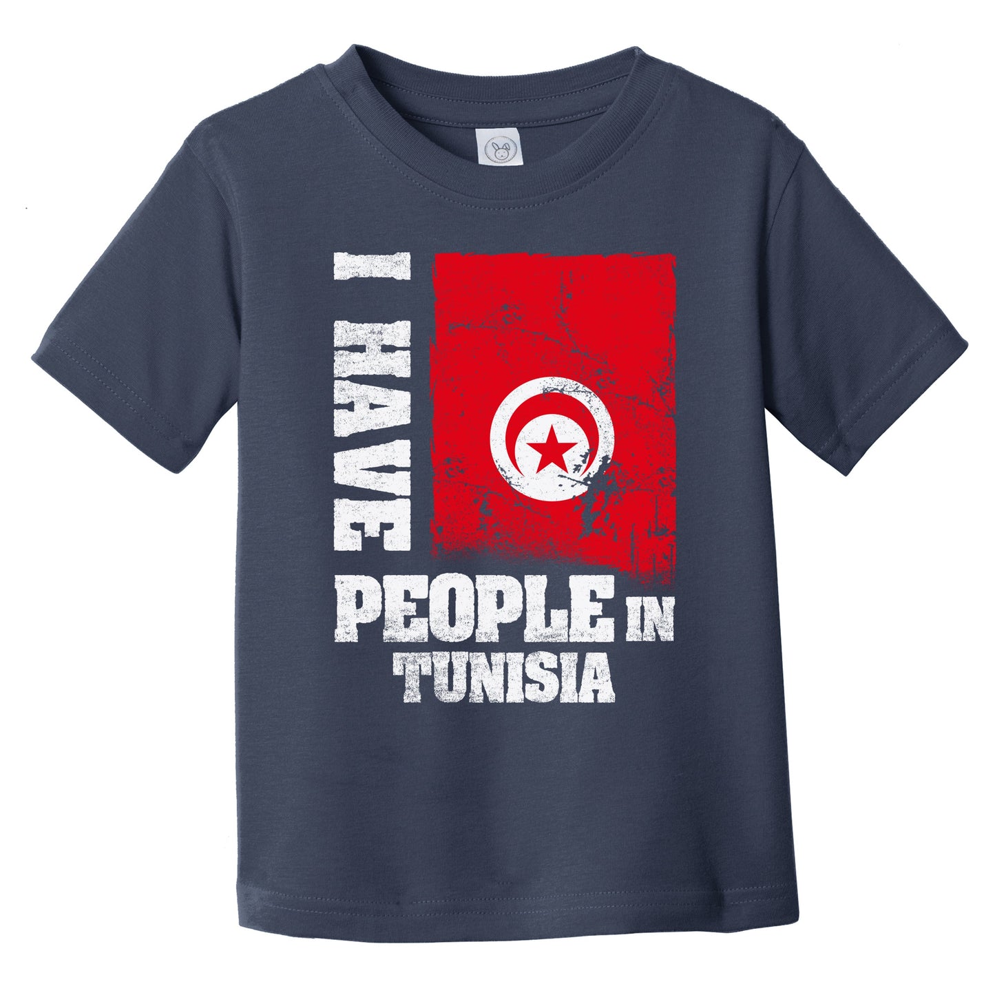 I Have People In Tunisia Tunisian Flag Infant Toddler T-Shirt
