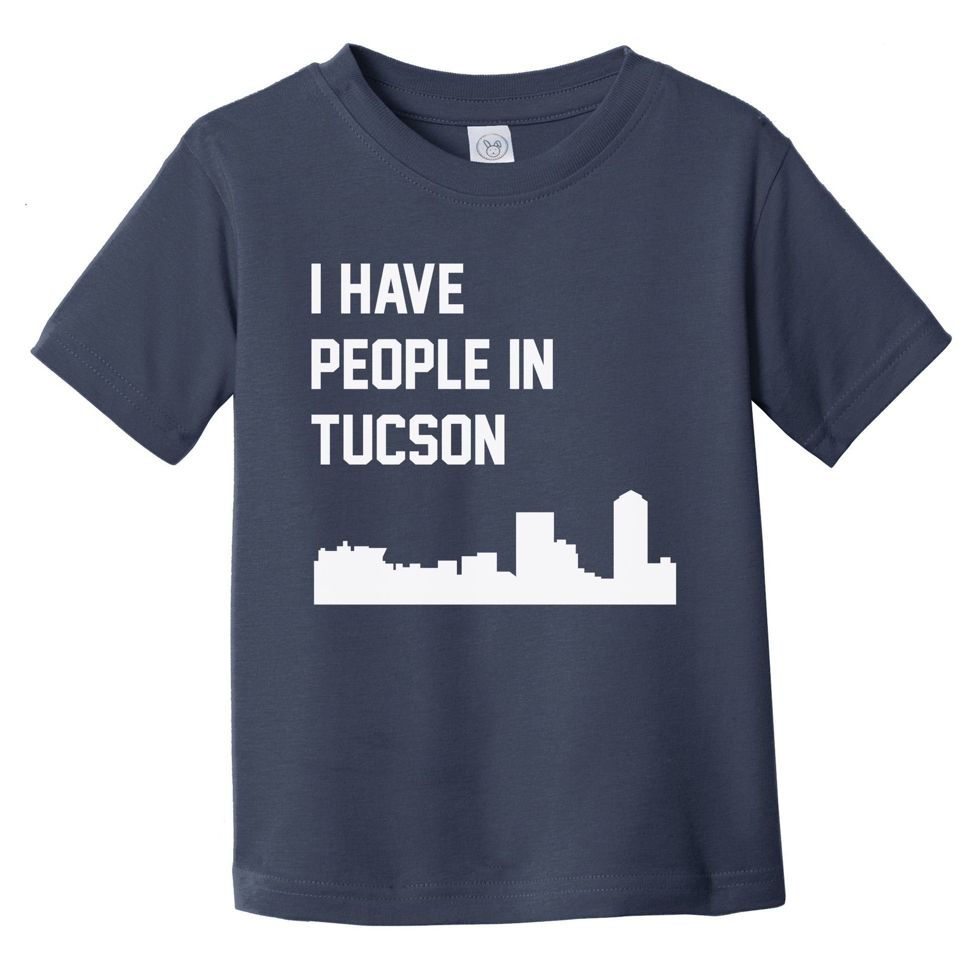 I Have People In Tucson Arizona Skyline Infant Toddler T-Shirt