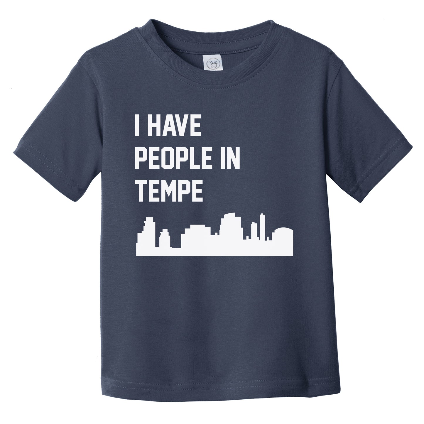 I Have People In Tempe Arizona Skyline Infant Toddler T-Shirt