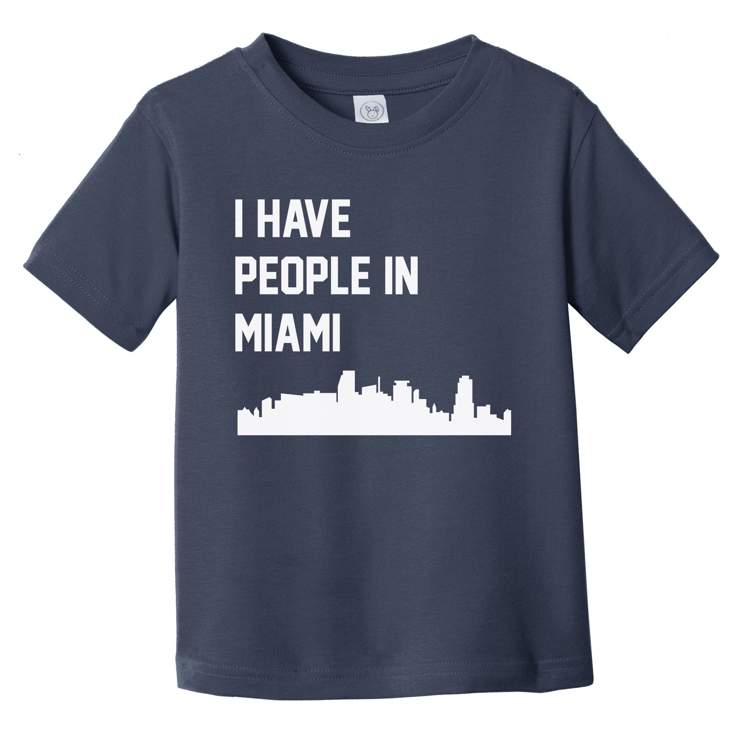 I Have People In Miami Florida Skyline Infant Toddler T-Shirt
