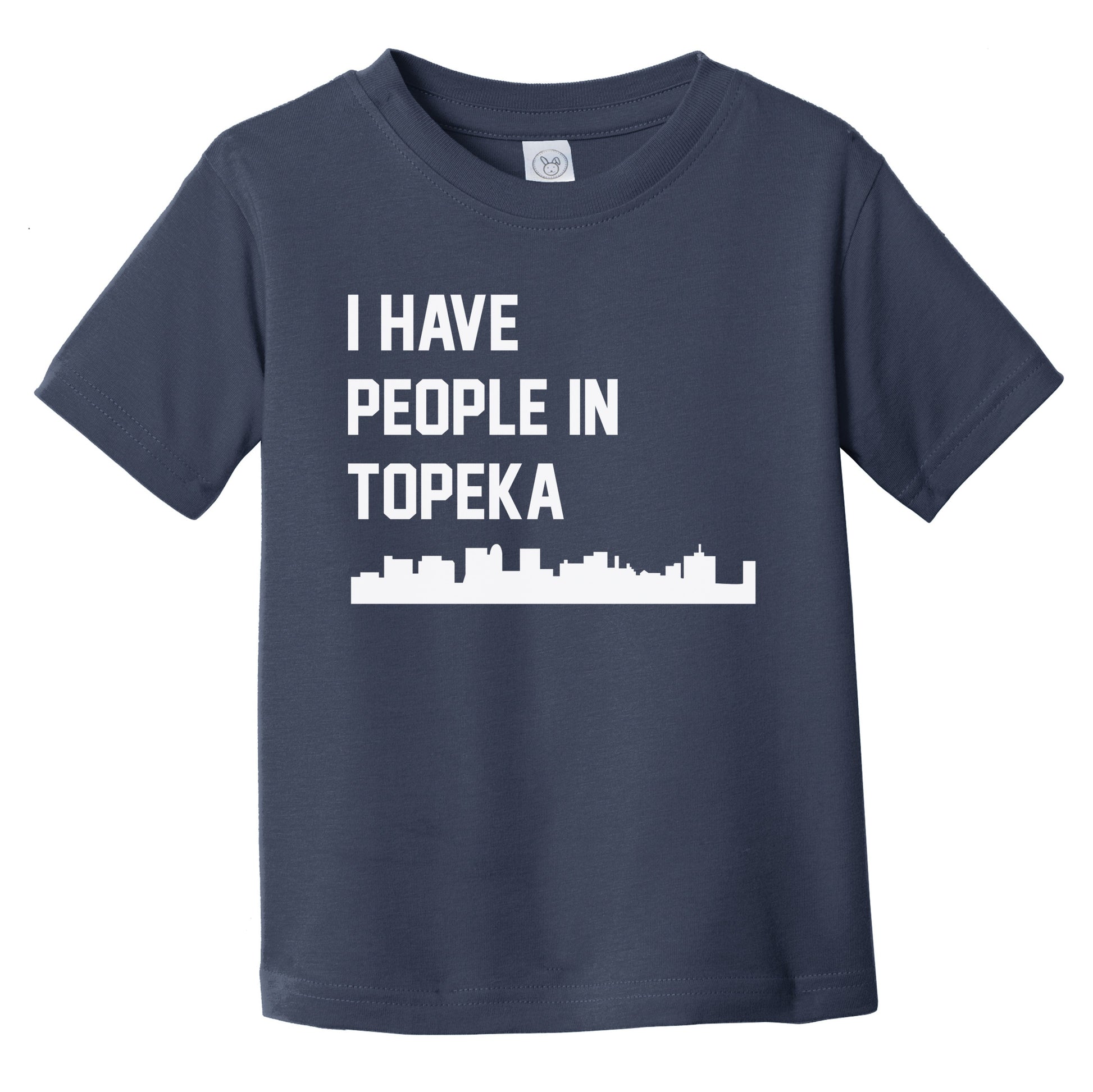 I Have People In Topeka Kansas Skyline Infant Toddler T-Shirt