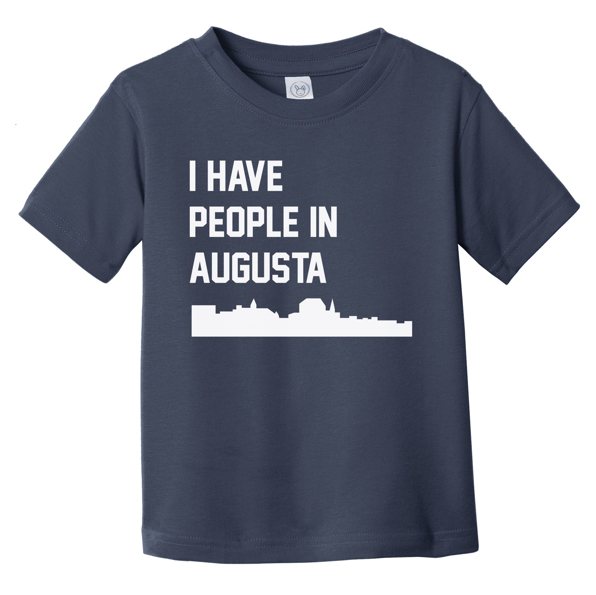 I Have People In Augusta Maine Skyline Infant Toddler T-Shirt