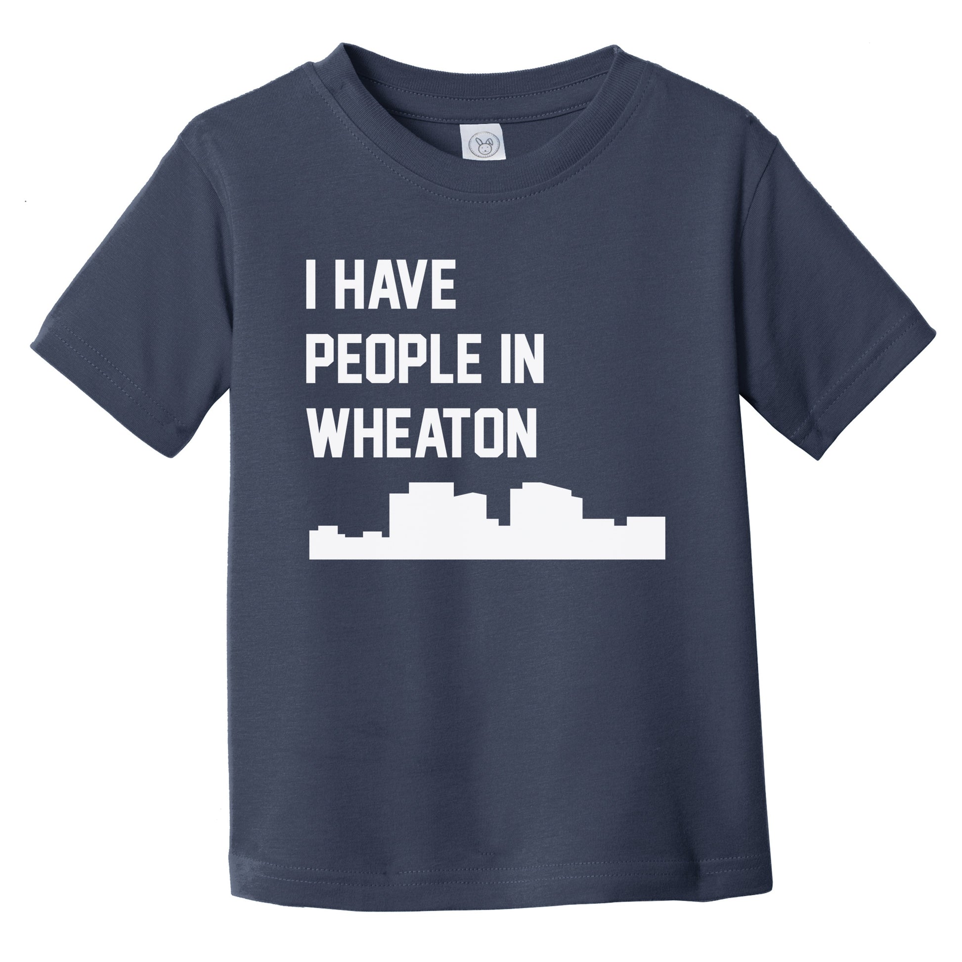 I Have People In Wheaton Maryland Skyline Infant Toddler T-Shirt