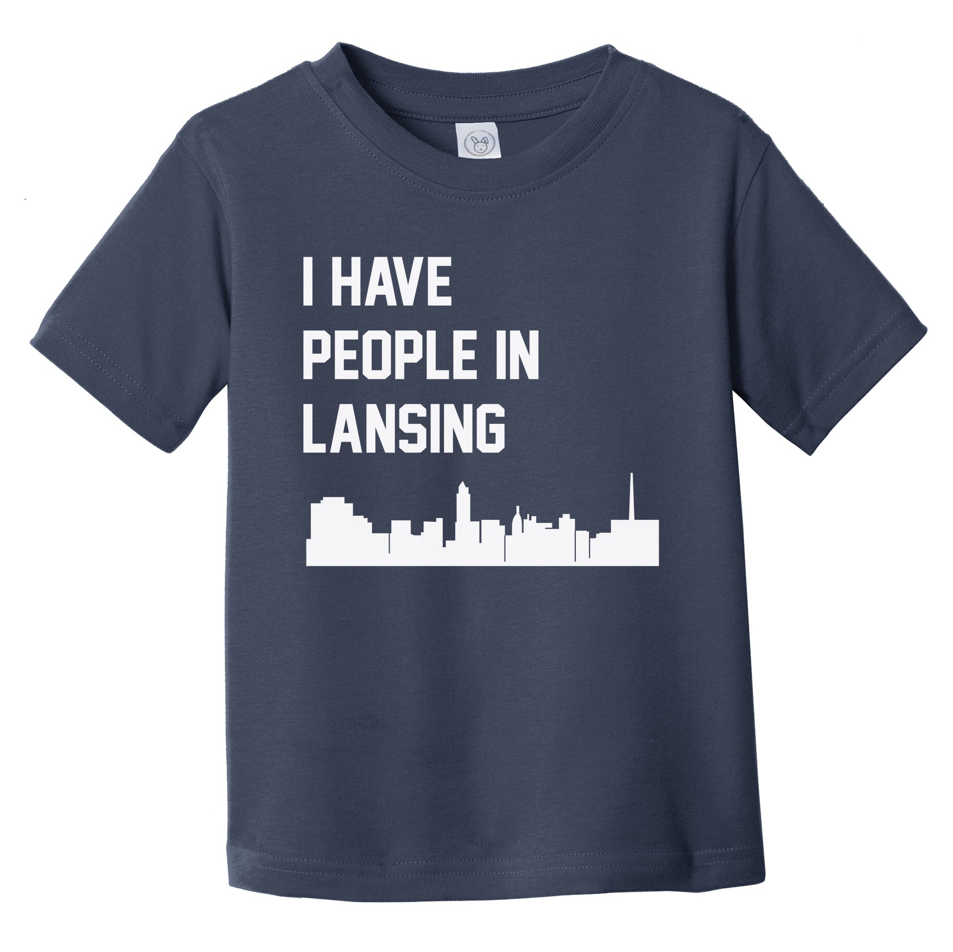 I Have People In Lansing Michigan Skyline Infant Toddler T-Shirt