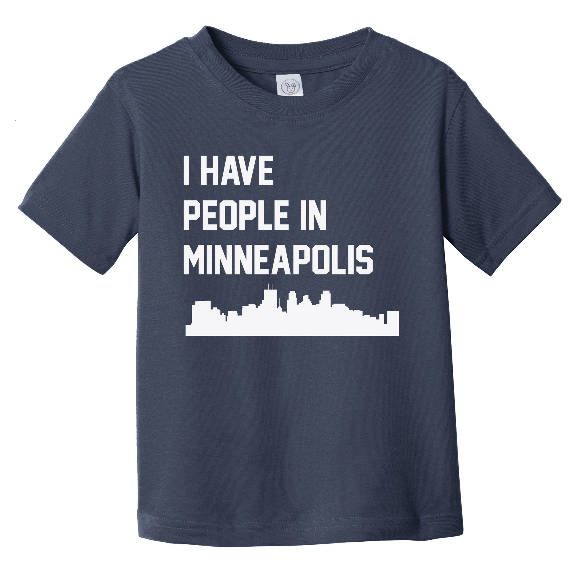 I Have People In Minneapolis Minnesota Skyline Infant Toddler T-Shirt